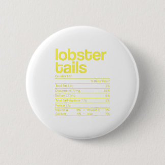 Lobster Tails Nutrition Facts Funny Tha 6 Cm Round Badge