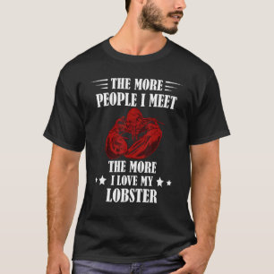 Lobster  The More People Crawfish  Lobster Eating T-Shirt