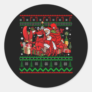 Lobsters Ugly Xmas Santa Riding Lobster Merry Chri Classic Round Sticker