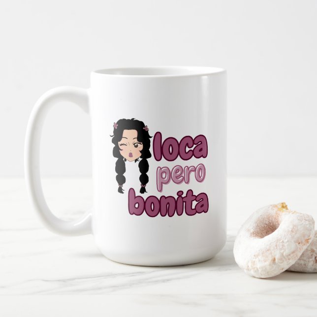 Loca Pero Bonita  Coffee Mug (With Donut)