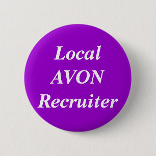 Local AVON Recruiter round 6 Cm Round Badge