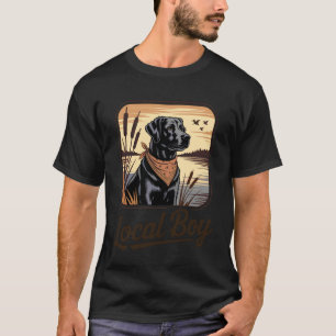 Local Boy Labrador Hunting Dog Duck Hunting T-Shirt