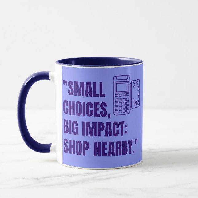 local business quote , buy local mug (Left)