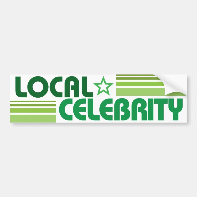 Local Celebrity bumper sticker (Front)