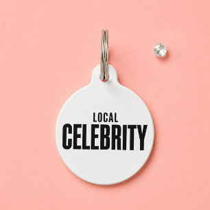 Local Celebrity Funny White Custom Name Dog Cat Pet Tag