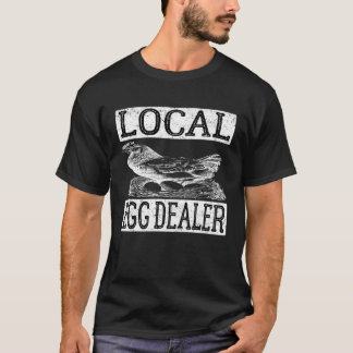Local Egg Dealer  Bleached Chicken  Vintage Farmer T-Shirt