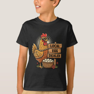 Local Egg Dealer Chicken Farmer Funny Farm Animal T-Shirt