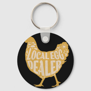 Local Egg Dealer Chicken Funny Farmer Farm Chicken Key Ring