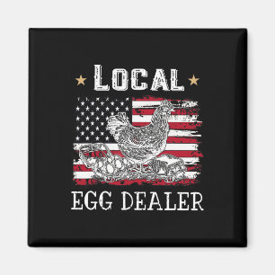 Local Egg Dealer Funny American Flag Chicken Lover Magnet