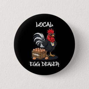 Local Egg Dealer Roster Easter Funny Chicken Farme 6 Cm Round Badge