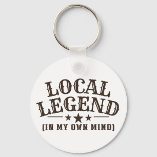 Local Legend (In My Own Mind) Western Graphic Key Ring