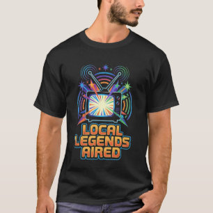 Local Legends Aired - Public Access Archivist & Ob T-Shirt