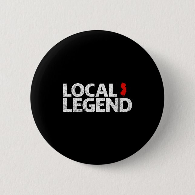 Local New Jersey Legend - Funny Sarcastic New Jers 6 Cm Round Badge (Front)