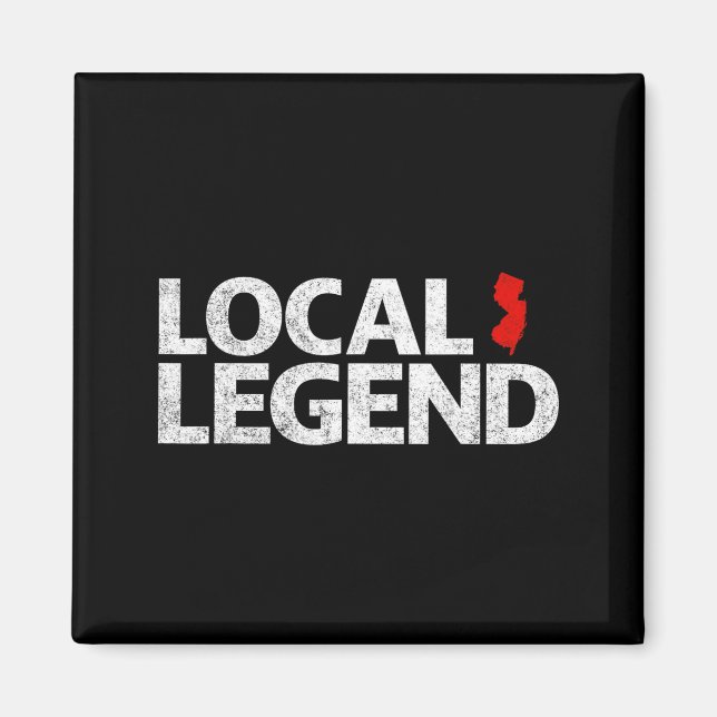 Local New Jersey Legend - Funny Sarcastic New Jers Magnet (Front)