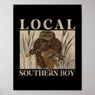 Local Southern Boy Duck Hunting Black Lab Outdoor  Poster