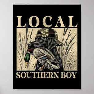 Local Southern Boy Duck Hunting Black Lab Outdoor  Poster