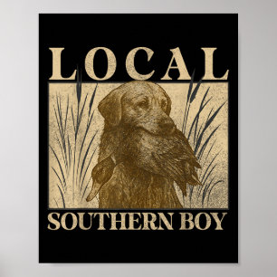 Local Southern Boy Duck Hunting Black Lab Outdoor  Poster