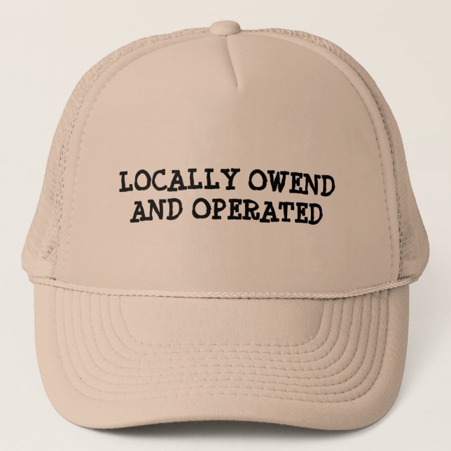 Locally Owned and Operated Trucker Hat (Front)