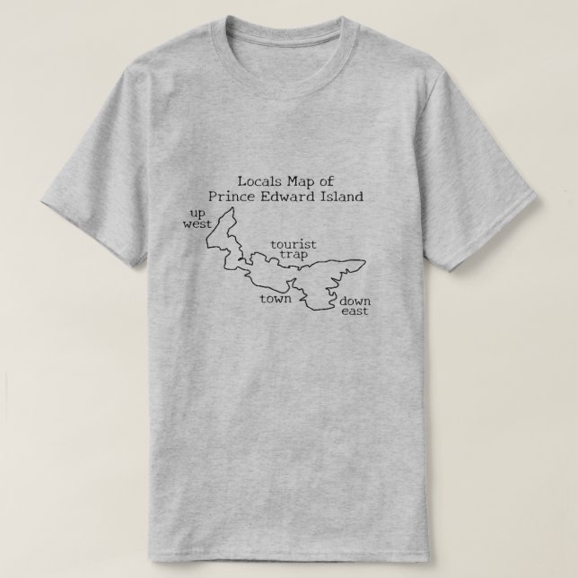 Locals map of Prince Edward Island T-Shirt (Design Front)