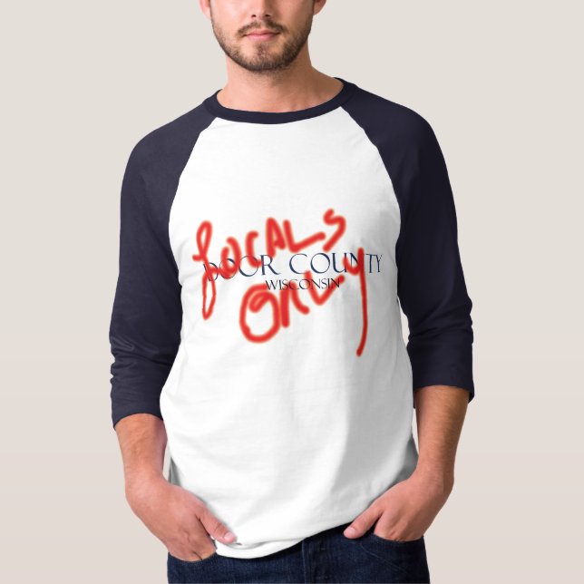 "Locals Only" T-shirt (Front)