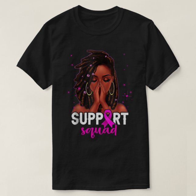 Loc'd Hair Black Woman Support Squad Breast Cancer T-Shirt (Design Front)