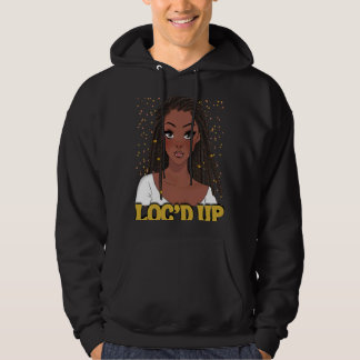 Loc'd Up Hair Black History Month African Melanin  Hoodie