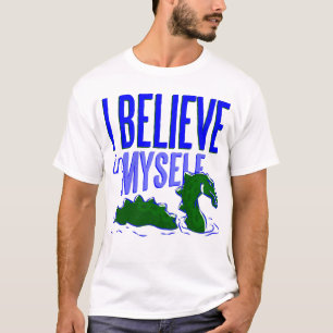 loch ness monster believe in myself T-Shirt