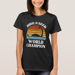 Loch Ness Monster Hide And Seek World Champion   N T-Shirt