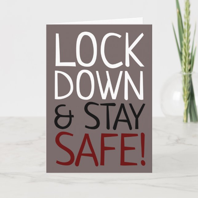 Lock Down & Stay Safe Greeting Card (Front)