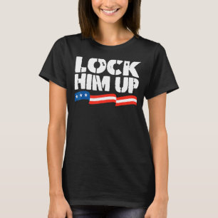 Lock Him Up 1 T-Shirt