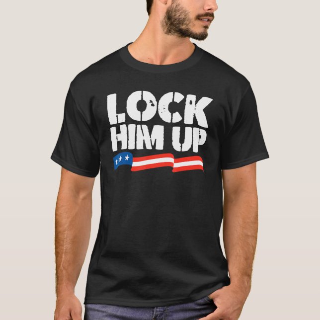 Lock Him Up 1 T-Shirt (Front)