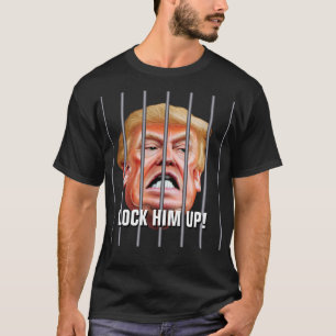Lock Him Up - Anti Traitor President Trump T-Shirt