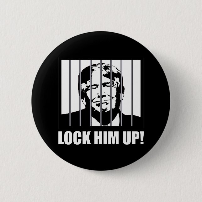 Lock Him Up! Anti-Trump Political Humour 6 Cm Round Badge (Front)