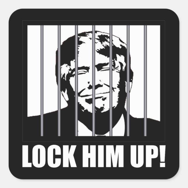 Lock Him Up! Anti-Trump Political Humour Square Sticker (Front)