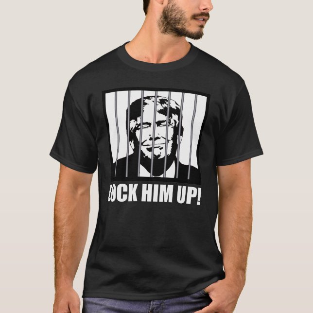 Lock Him Up! Anti-Trump Political Humour T-Shirt (Front)