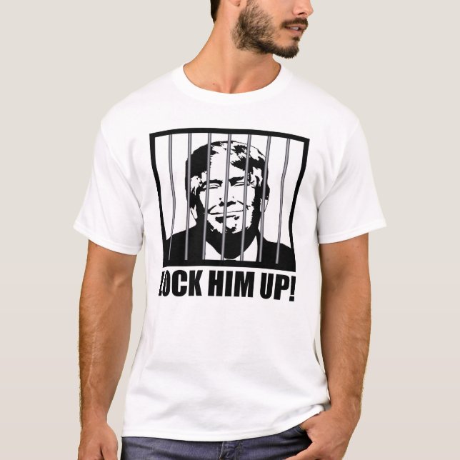 Lock Him Up! Anti-Trump Political Humour T-Shirt (Front)