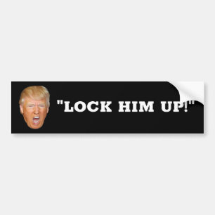 LOCK HIM UP! BUMPER STICKER