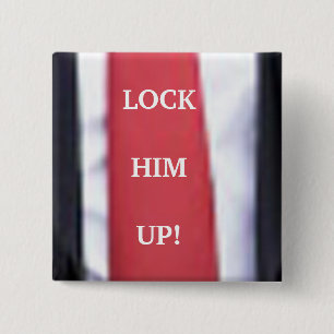 LOCK HIM UP BUTTON