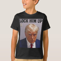 Lock Him Up Donald Trump Mug Shot T S Anti Trump G