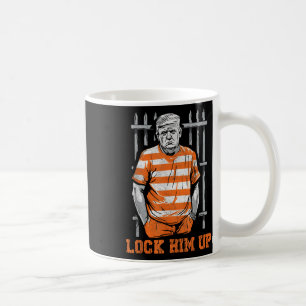 Lock Him Up Funny Donald Trump 2024 Is Going To Ja Coffee Mug