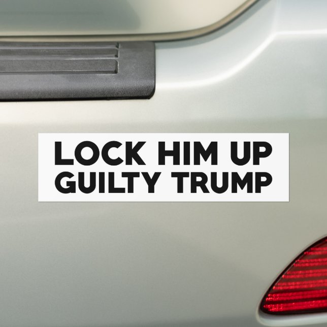 Lock Him Up Guilty Trump Bumper Sticker (On Car)