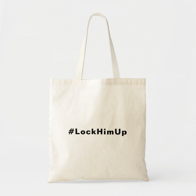 Lock him up #LockHimUp black text minimalist Tote Bag (Front)