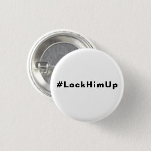 Lock him up #LockHimUp white black text minimalist 3 Cm Round Badge
