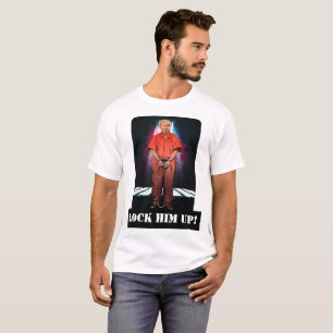 Lock Him Up - Trump - Customisable Shirt
