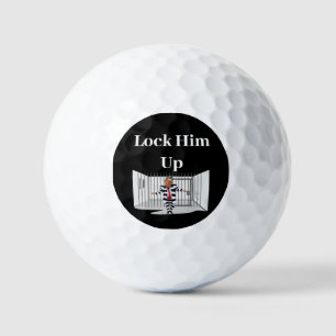 Lock Him Up Trump Golf Ball