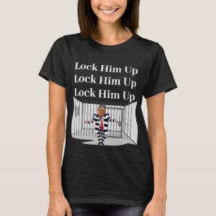 Lock Him Up Trump T-Shirt
