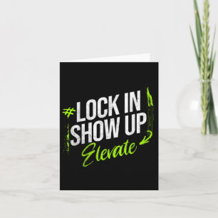 Lock In Show Up Elevate Motivational Inspirational Card