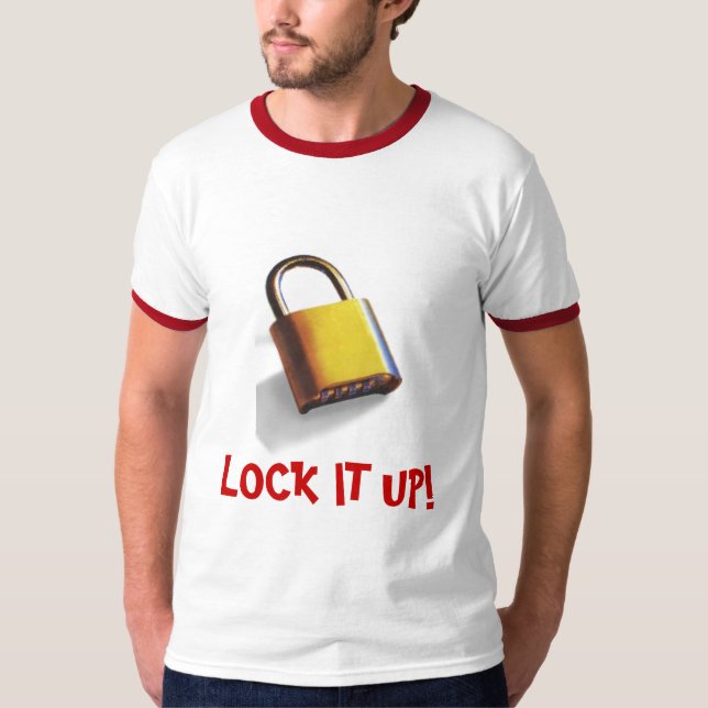 LOCK IT UP! T-Shirt (Front)