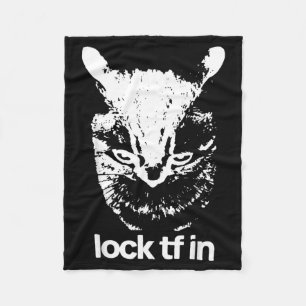 Lock TF in Cat Funny Cats Meme Graphics Quotes Fleece Blanket