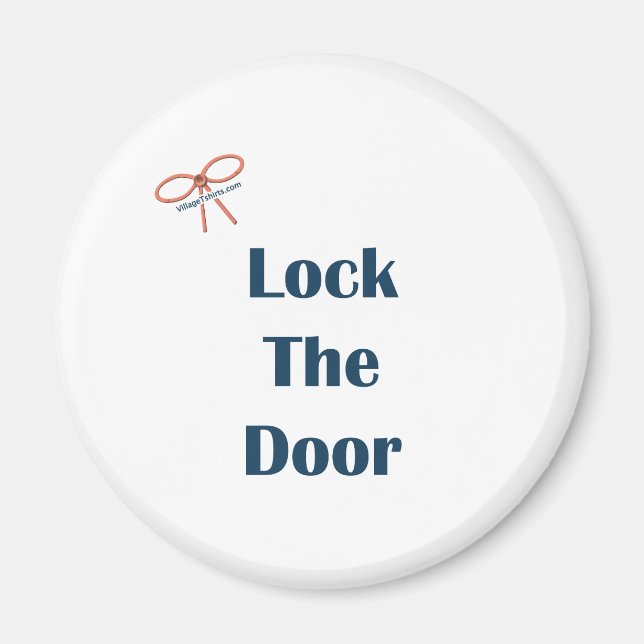 Lock The Door Reminders Magnet (Front)